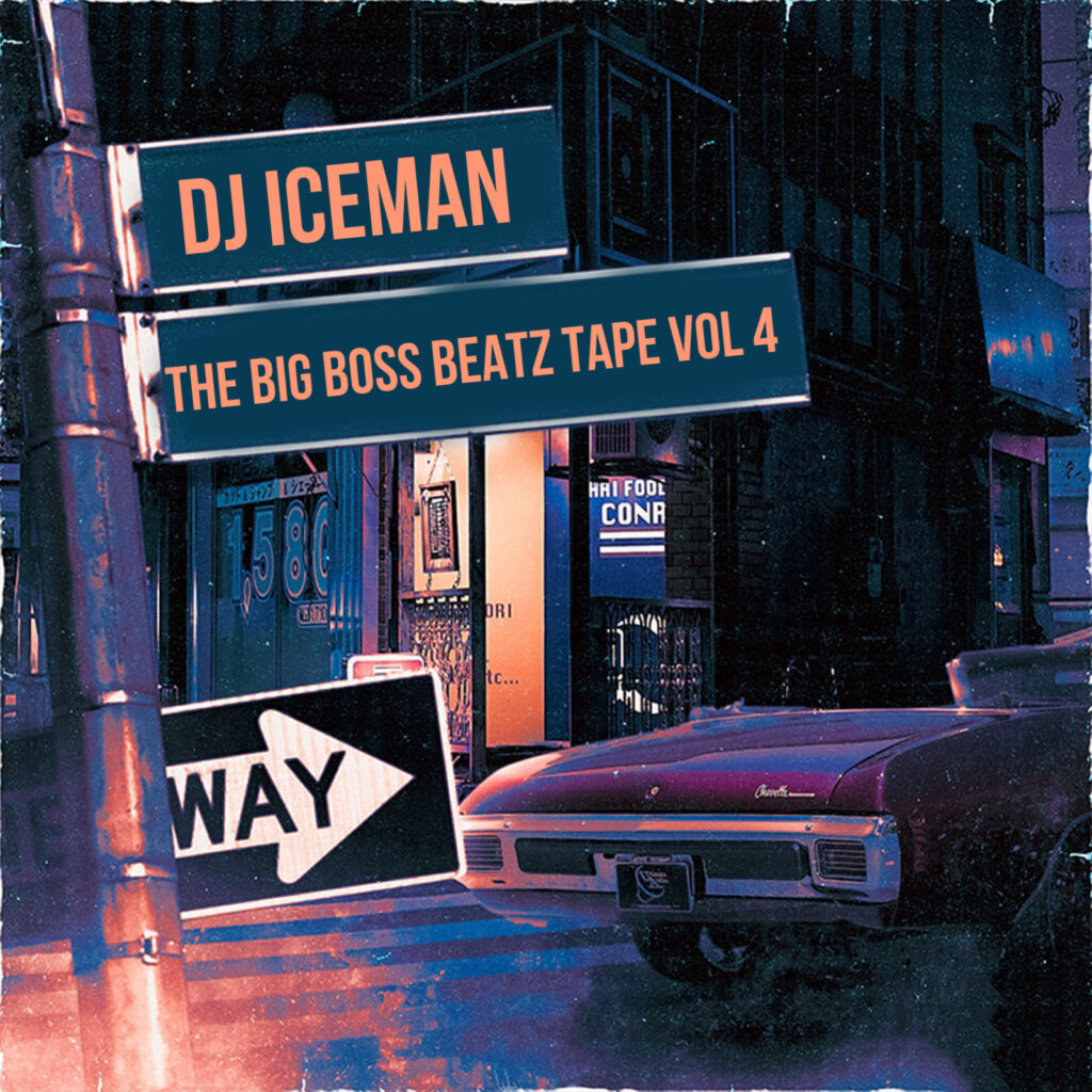 Dj Iceman- The Big Boss Beatz Tape Vol 4 | The Underground Hip Hop